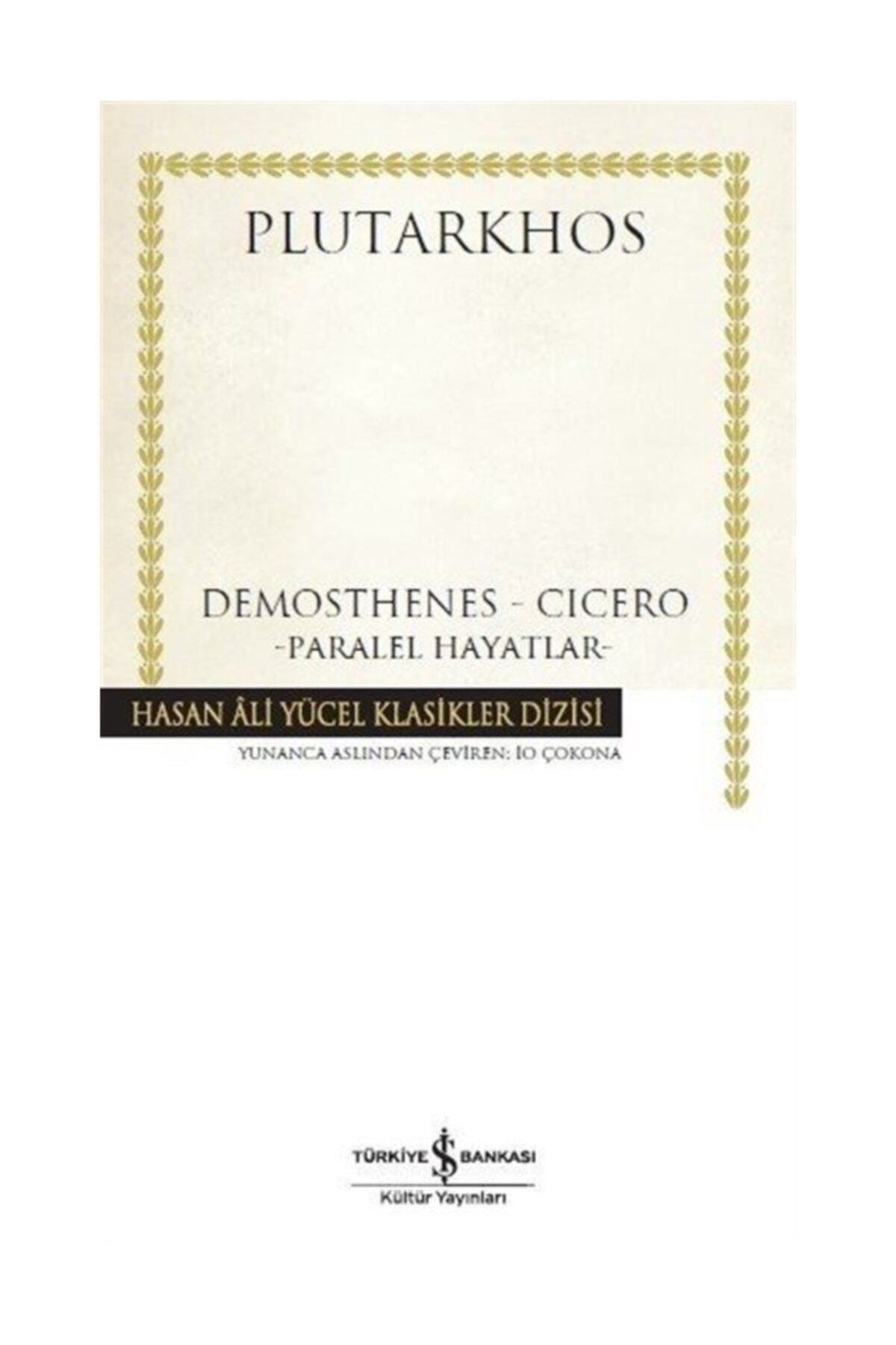 Demosthenes - Cicero (Karton Kapak) & Paralel Hayatlar